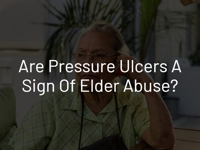 pressure ulcers a sign of elder abuse