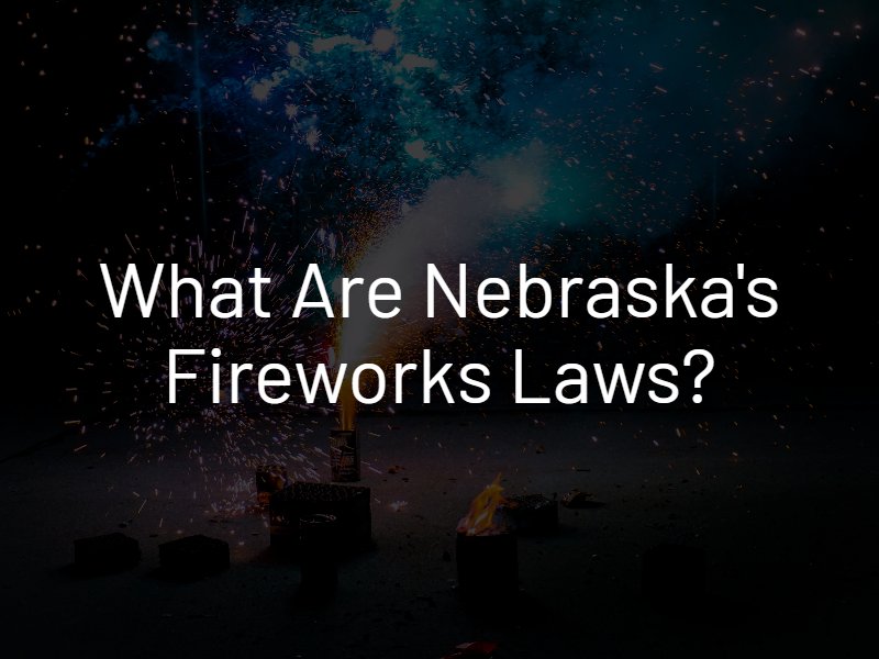 Nebraska firework laws