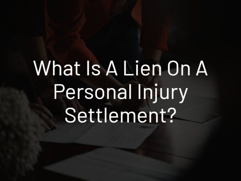 What Is a Lien on a Personal Injury Settlement? Knowles Law Firm