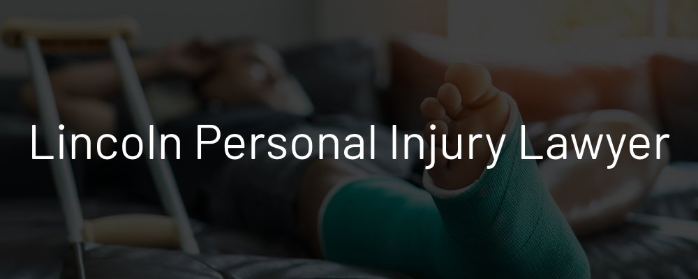Lincoln personal injury lawyer. Person injured in foot cast.