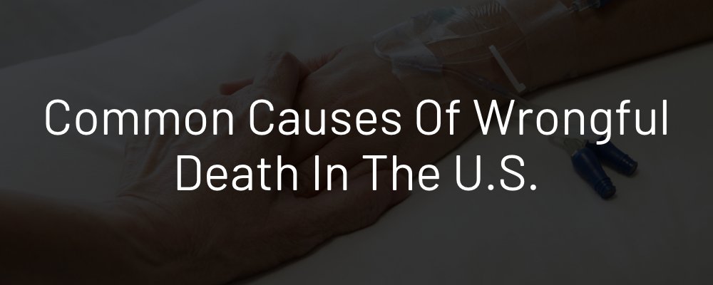 Common causes of wrongful death in the US. 