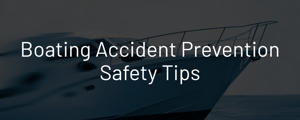 Boating Accident Prevention Safety Tips