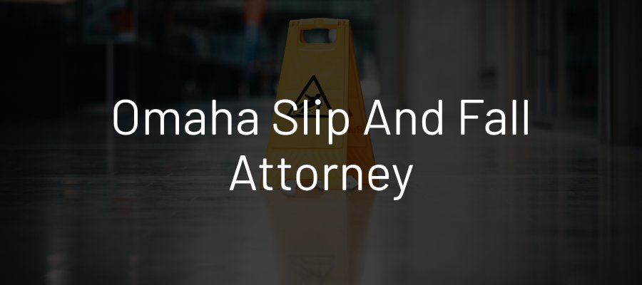 Omaha slip and fall attorney. Wet floor sign.